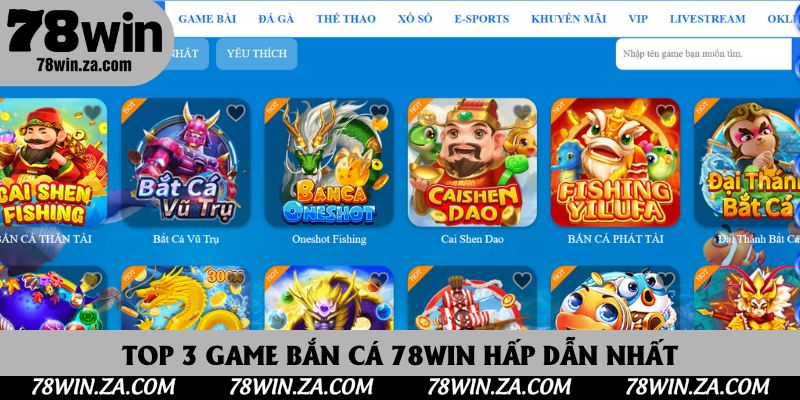 Top 3 game bắn cá 78Win hấp dẫn nhất