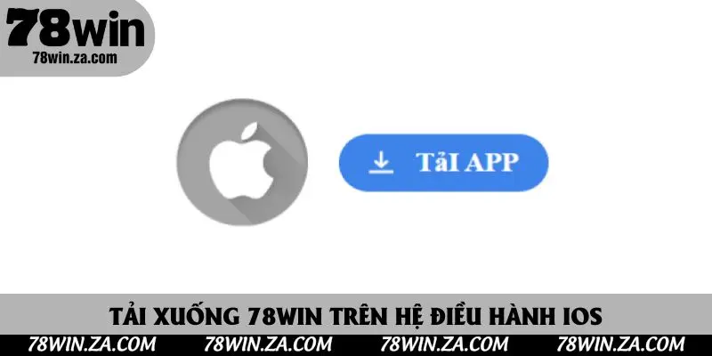 Tải xuống 78win trên hệ điều hành iOS